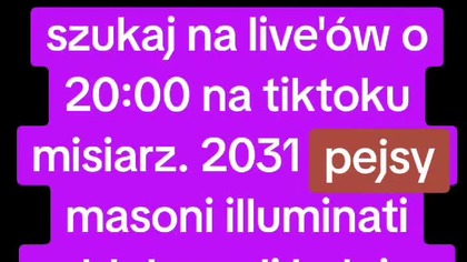 Andrzej misiarz szukaj mnie na tiktoku o 20:00 póki pejsy masoneria illuminati nie zablokują