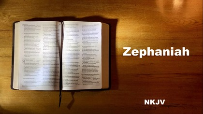 36 - AudioBible NKJV 36 Zephaniah Dramatized New King James Version