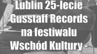 Lublin: 25-lecie Gusstaff Records na festiwalu Wschód Kultury - Inne Brzmienia