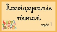 Rozwiązywanie równań cz. 1