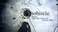 Ramzi x TMK aka Piekielny x Blizna x MEX - Osobiście | prod Warszawski