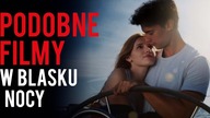 Podobne Filmy: W Blasku Nocy (Midnight Sun) // twizz.pl