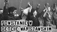 Czy Powstanie w Getcie Warszawskim było ważne dla Polski?