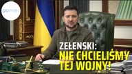 Zełenski zwrócił się do WSZYSTKICH Rosjan! Nie chcieliśmy tej wojny