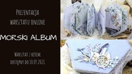 Prezentacja Morskiego Albumu  Warsztat online z kitem