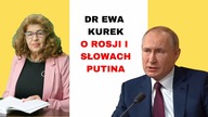 Dr Ewa Kurek o Rosji i słowach Putina