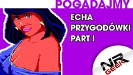 Echa - Przygodówki Part I - Pogadajmy #97