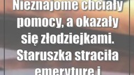 Nieznajome chciały pomocy, a okazały się złodziejkami.  Staruszka straciła emerytu...