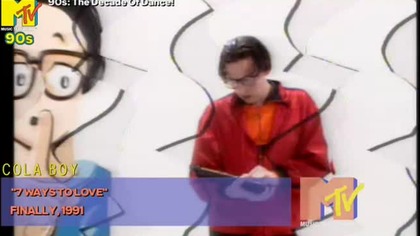Cola Boy - 7 Ways To Love (MTV 90s UK) (90s: The Decade Of Dance!)