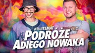 Adi Nowak szczerze o swoich odlotowych podróżach i nowej płycie #MamTemat 26