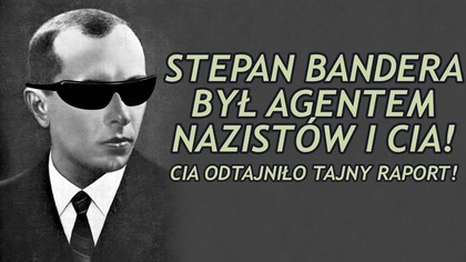 Stepan Bandera Był Agentem Niemiec i USA! Ujawniono Tajny Raport CIA!