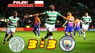 Celtic 3:3 Manchester City Liga Mistrzów 2016/2017, skrót meczu, Polski komentarz HD