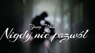 YANG. MUSIC - NIGDY NIE POZWÓL.....  KAŻDY KIEDYŚ DOZNAŁ LUB DOZNA NIESTETY TEGO NAJWIĘKSZEGO BÓLU..