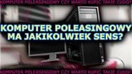 Używany komputer Poleasingowy - Tani komputer w prosty sposób?