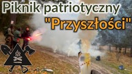 Czego nauczyłem się na Pikniku patriotycznym ZS Przyszłość?