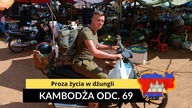 Kambodża - Proza życia w dżungli (odc.  69)