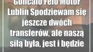 Goncalo Feio (Motor Lublin): Spodziewam się jeszcze dwóch transferów, ale naszą si...