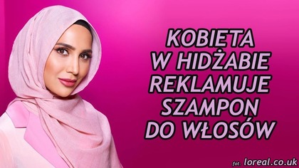Modelka w hidżabie reklamuje szampon do włosów L'Oréal.
