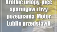 Krótkie urlopy, pięć sparingów i trzy pożegnania.  Motor Lublin przedstawił plan przygotowań