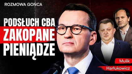 WIELKA AFERA I MORAWIECKI.  RARS: PODSŁUCH CBA I ZAKOPANE PIENIĄDZE