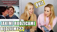 JAKIMI RODZICAMI BĘDZIEMY??  QUIZ