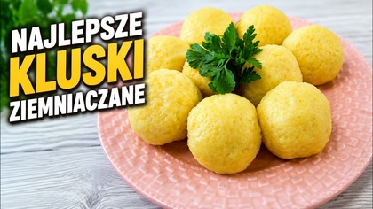 Babcine kluski ziemniaczane - prosty przepis na domowy obiad.