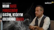 Józefaciuk: Mam dość pogrzebów ojców, którym odebrano dzieci