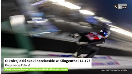 O której dziś skoki narciarskie w Klingenthal 14. 12? Kiedy skaczą Polacy? [KS Sport]