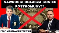 Braun przeskakuje KONFEDERACJĘ, wyrok TSUE ws TK, Suski i deb. le - prof.  Mirosław Piotrowski