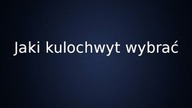 Jaki kulochwyt wybrać