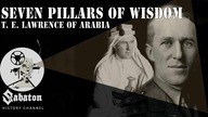 Seven Pillars of Wisdom  T.  E.  Lawrence of Arabia  Sabaton History 046 [Official]