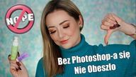Dzis Ponarzekam! Wszystko Nie Tak! Makijaz Kosmetykami Ktorych Sie Pozbywam