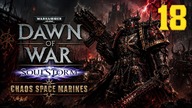 Warhammer 40,000: Dawn of War SoulStorm Chaos #18 (Gameplay PL, Zagrajmy)