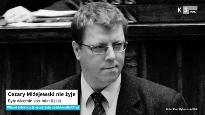 Cezary Miżejewski nie żyje.  Były wiceminister miał 61 lat [KS Info]