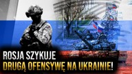 Rosja szykuje drugą ofensywę na Ukrainie! Skrzypczak i Wolski: Jeśli Ukraina wytrzyma rok to wygra