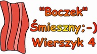 Śmieszne Wierszyki o Boczku 4 Zabawne Rymowanki Wesołe Wiersze Fajne Mega Bekowe Teksty PL