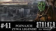 S.T.A.L.K.E.R.: Zew Prypeci [#41] | Poznajcie żywą legendę!