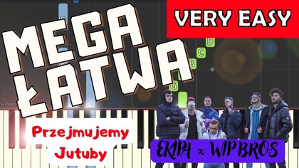  PRZEJMUJEMY JUTUBY (EKIPA x WIP BROS) - Piano Tutorial (MEGA ŁATWA wersja)  NUTY W OPISIE 