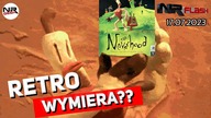 Retro wymiera - NRFlash (17. 07. 2023) (polskie napisy / english subtitles)