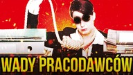 10 NAJWIEKSZYCH WAD PRACODAWCOW