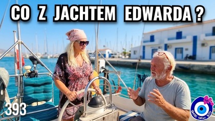 Koniec problemów z jachtem? Czy Edward naprawił wszystkie usterki? | odc. 393