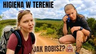 Higiena outdoorowa! Jak nie śmierdzieć i czuć się dobrze.