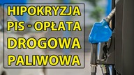 Hipokryzja PiS  Opłata drogowa/paliwowa.