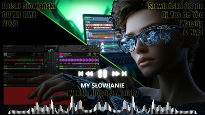 My Słowianie - Młodzież Watahy Słowiańska Osada Wataha Nyja & Dj Yos de Yeo RMX COVER 2026