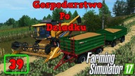 Gospodarstwo Po Dziadku  39  Koniec żniw , tylko co kupić ?