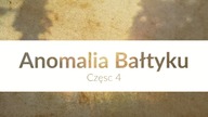 Anomalia Bałtyku, Majowie, Atlanci cz 4