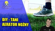 DIY - Najtańszy aerator nożny do trawników