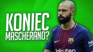 CZY TO KONIEC MASCHERANO?