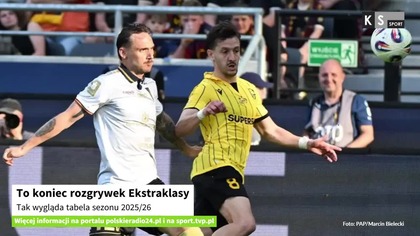 To koniec rozgrywek Ekstraklasy.  Tak wygląda tabela sezonu 2025/26 [KS Sport]