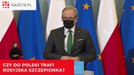 Czy do Polski trafi rosyjska szczepionka?